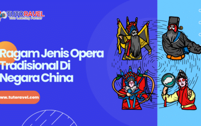 Ragam Jenis Opera Tradisional Di Negara China