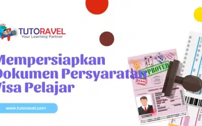 Mempersiapkan Dokumen Persyaratan Visa Pelajar