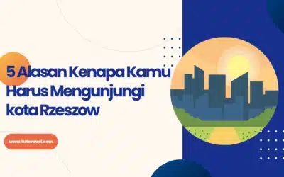 5 Alasan Kenapa Kamu Harus Mengunjungi kota Rzeszow