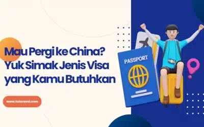 Mau Pergi ke China? Simak Jenis Visa Ke China