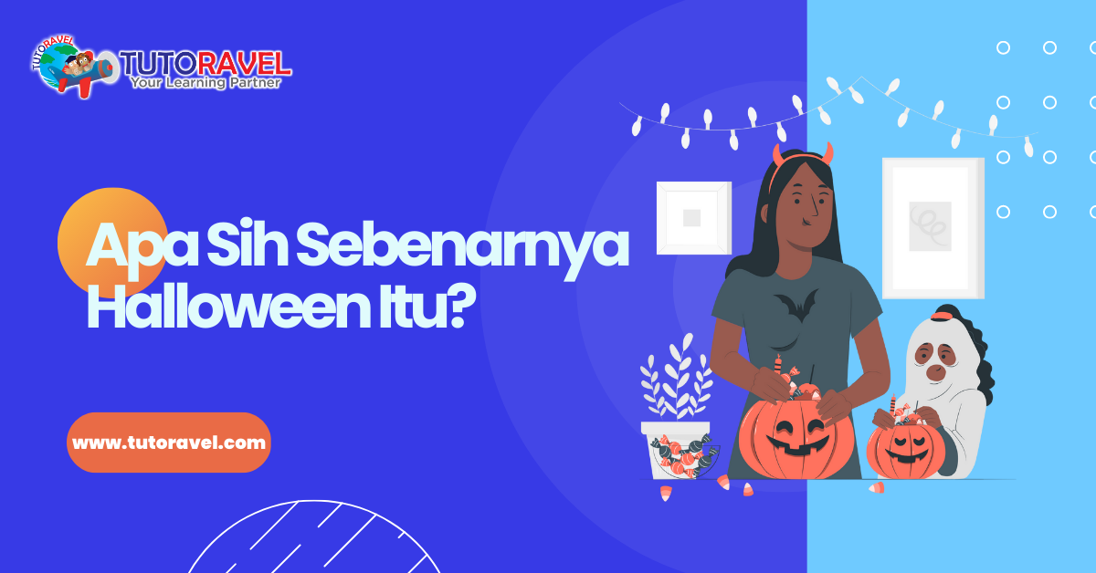 What is Halloween Actually? (Apa Sih Sebenarnya Halloween Itu?) Tutoravel